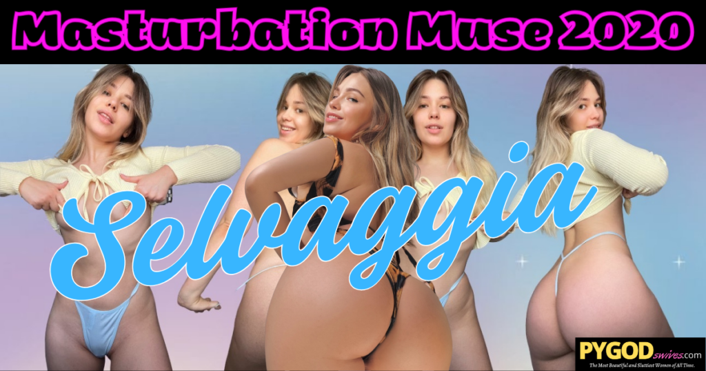Masturbation Muse 2020 - Selvaggia PYGODswives.com