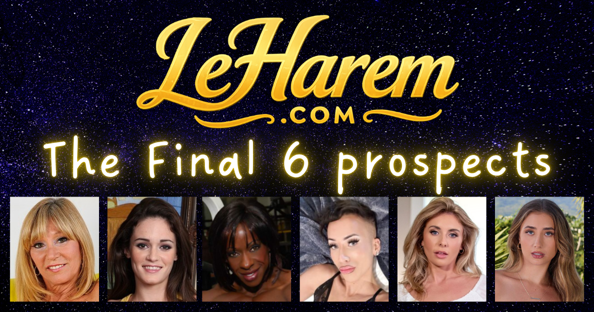 The Final 6 prospects LeHarem.com