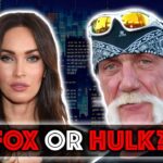 Who Would You Fuck? Megan Fox with a dick or Hulk Hogan with a pussy Megan Fox or Hulk Hogan