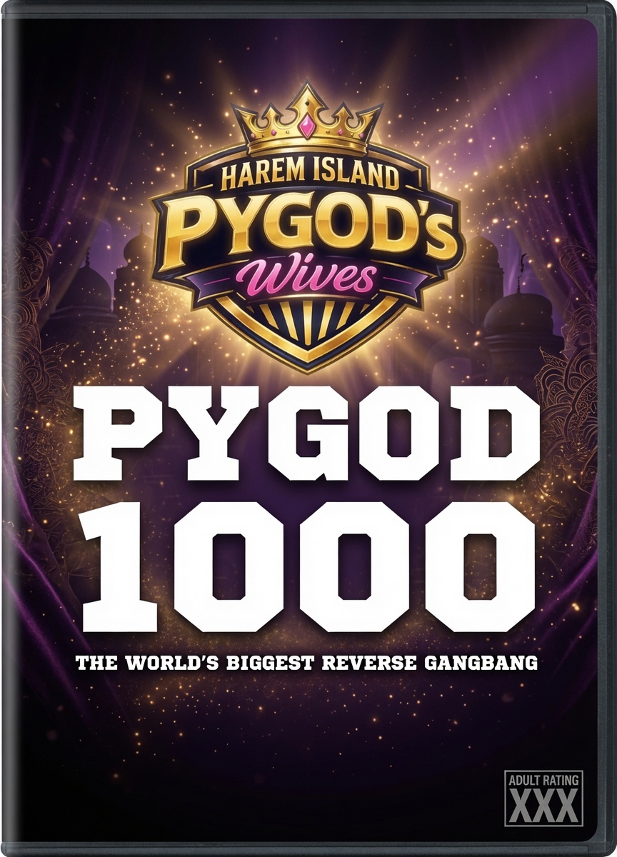 PYGOD 1000 - The World's Biggest Reverse GangBang